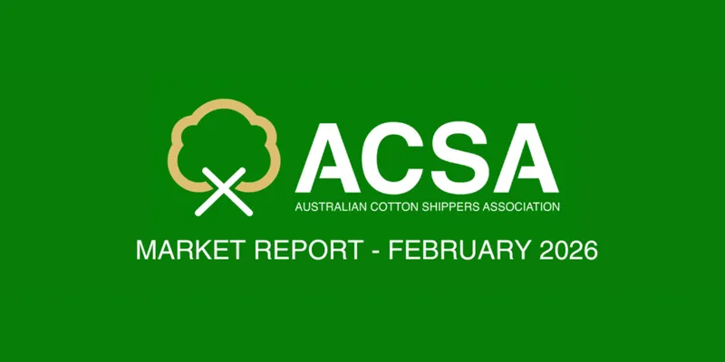 Australian Cotton Shippers Association Publishes February 2026 Newsletter